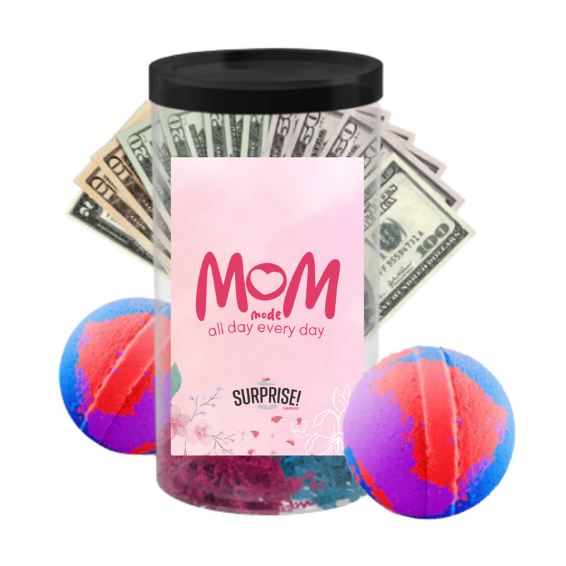 Mom mode all day every day | MOTHERS DAY CASH MONEY BATH BOMBS