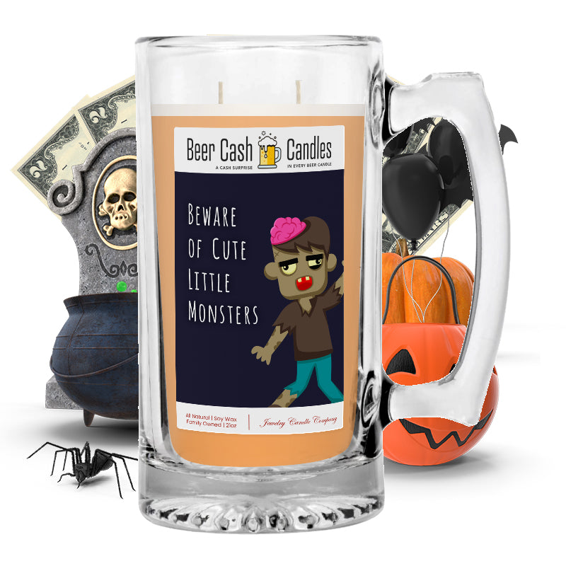 Beware of cut little monsters Beer Cash Candle