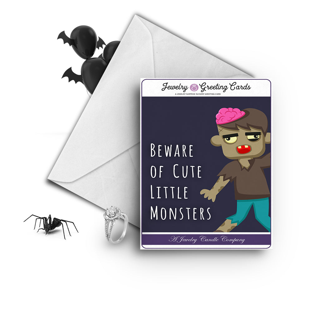 Beware of cut little monsters Jewelry Greetings Card