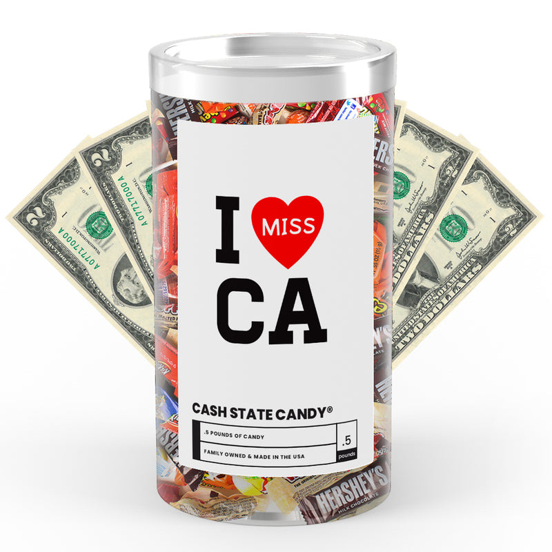 I miss CA Cash State Candy