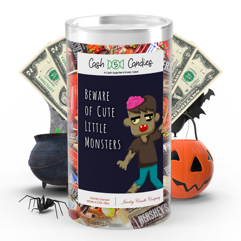 Beware of cut little monsters Cash Candy