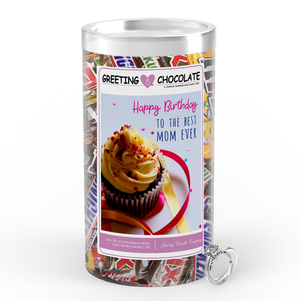 Happy Birthday to the best Mom Ever Greetings Chocolate