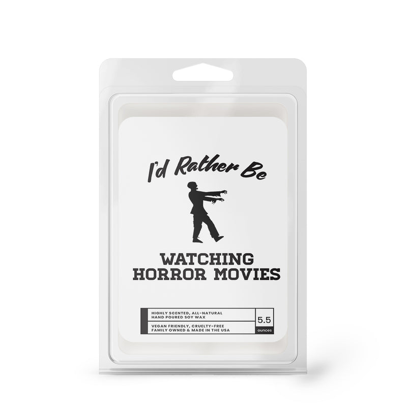 I'd rather be Watching Horror Movies Wax Melts