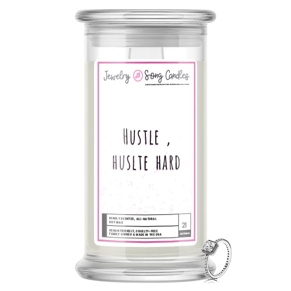 Hustle, Huslte Hard Song | Jewelry Song Candles