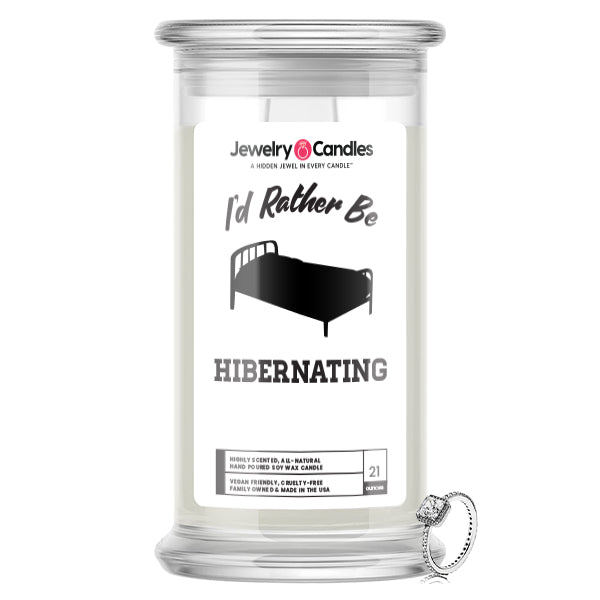 I'd rather be Hibernating Jewelry Candles