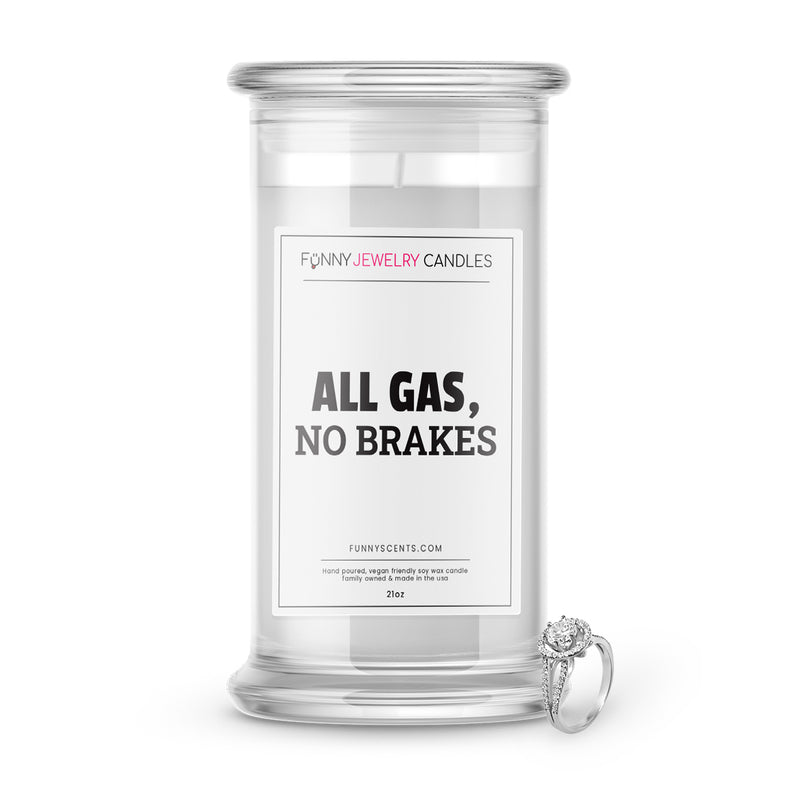 All Gas, No Brakes Jewelry Funny Candles
