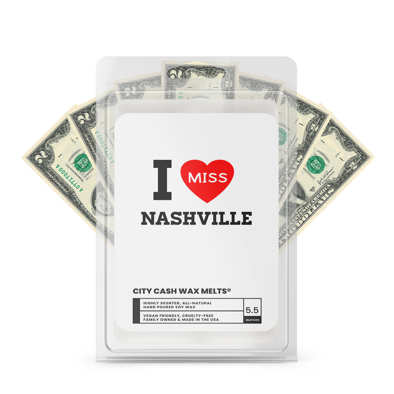 I miss Nashville City Cash Wax Melts
