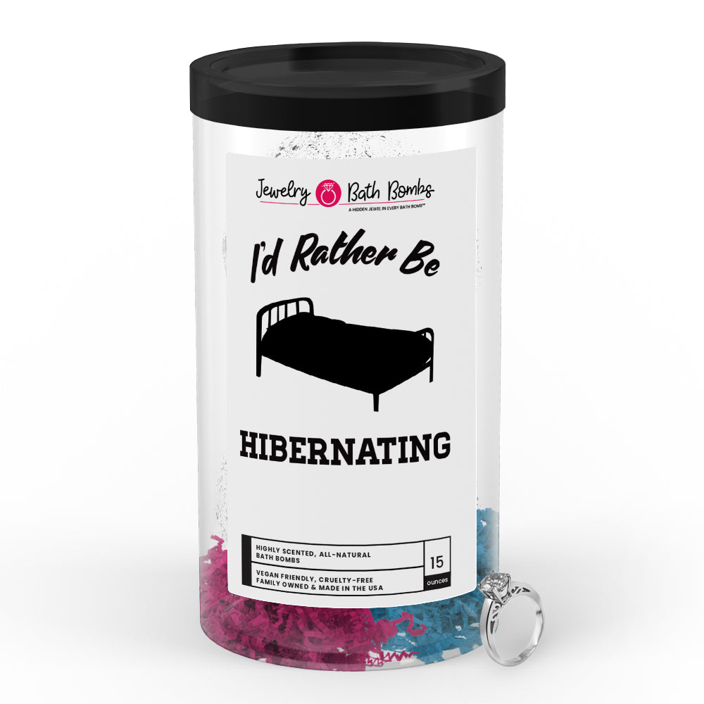 I'd rather be Hibernating Jewelry Bath Bombs