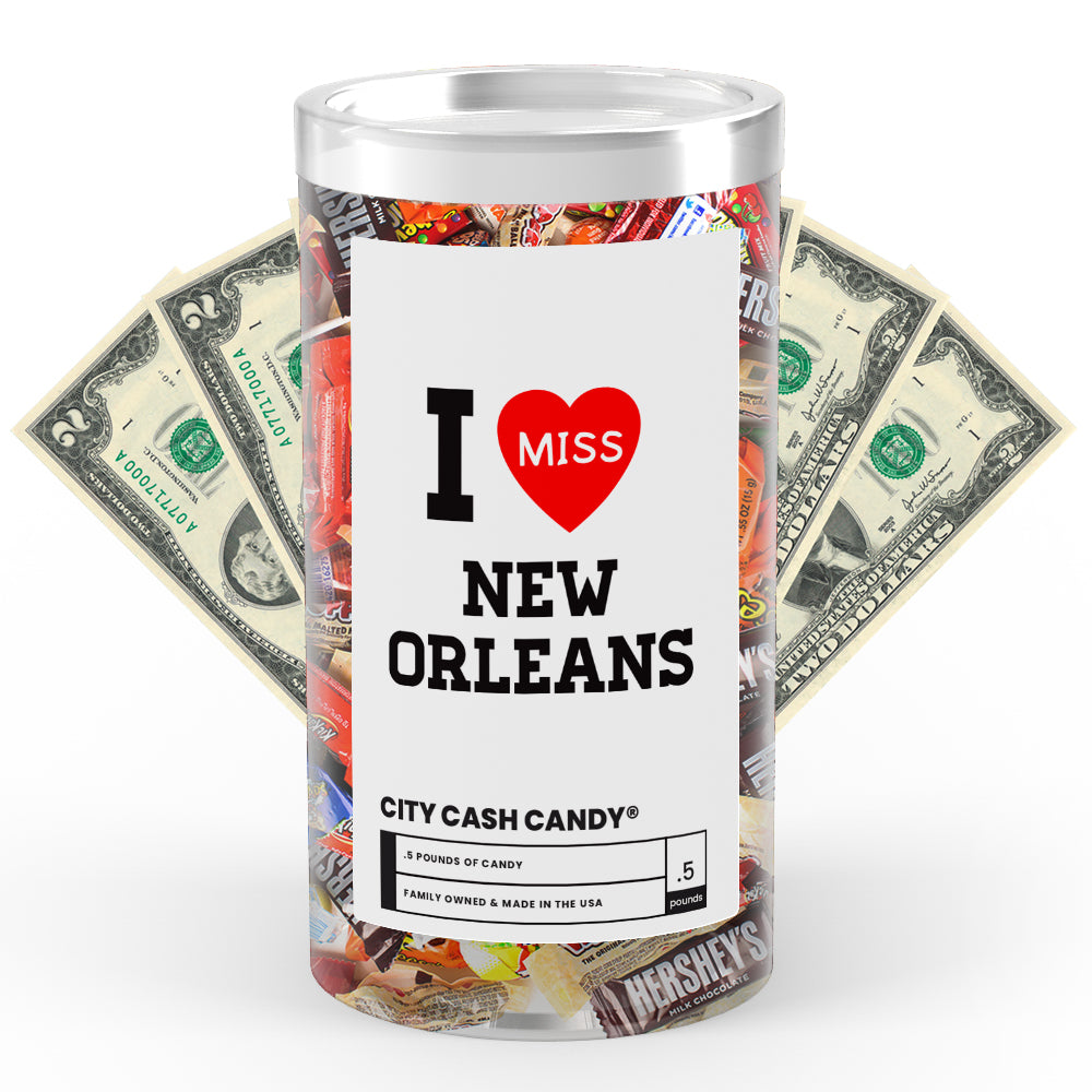 I miss New Orleans City Cash Candy