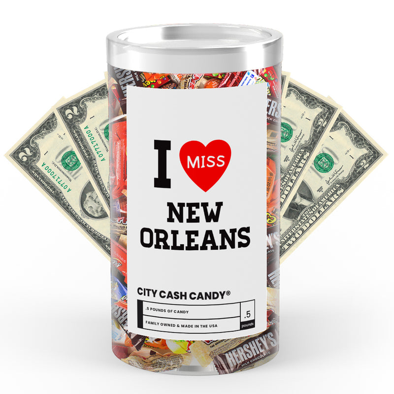 I miss New Orleans City Cash Candy