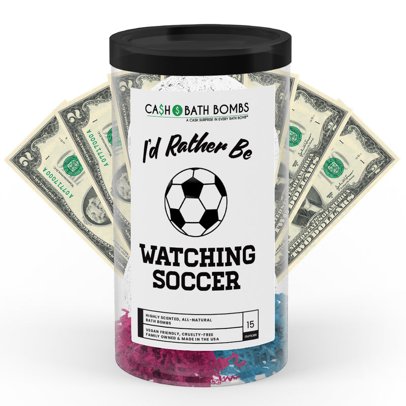 I'd rather be watching Soccer Cash Bath Bombs