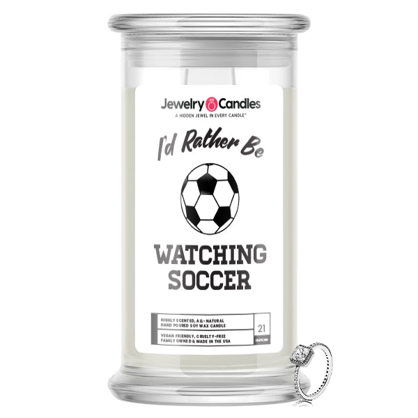I'd rather be watching Soccer Jewelry Candles