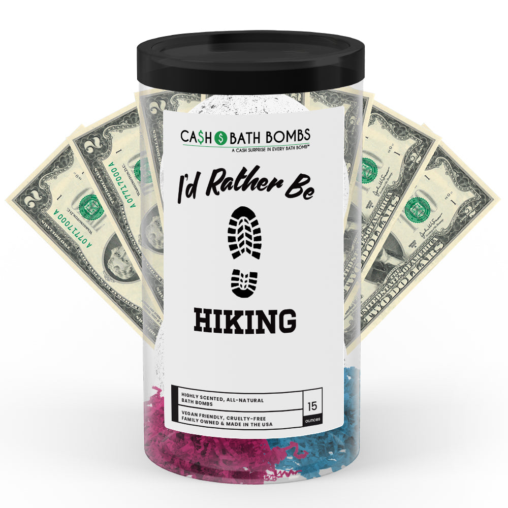 I'd rather be Hiking Cash Bath Bombs