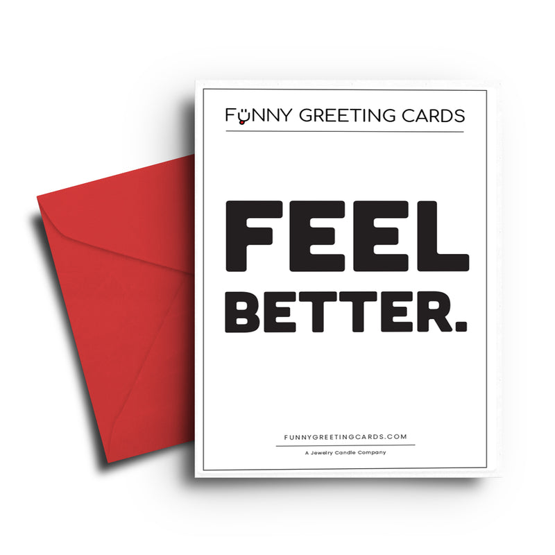 Feel Better Funny Greeting Cards