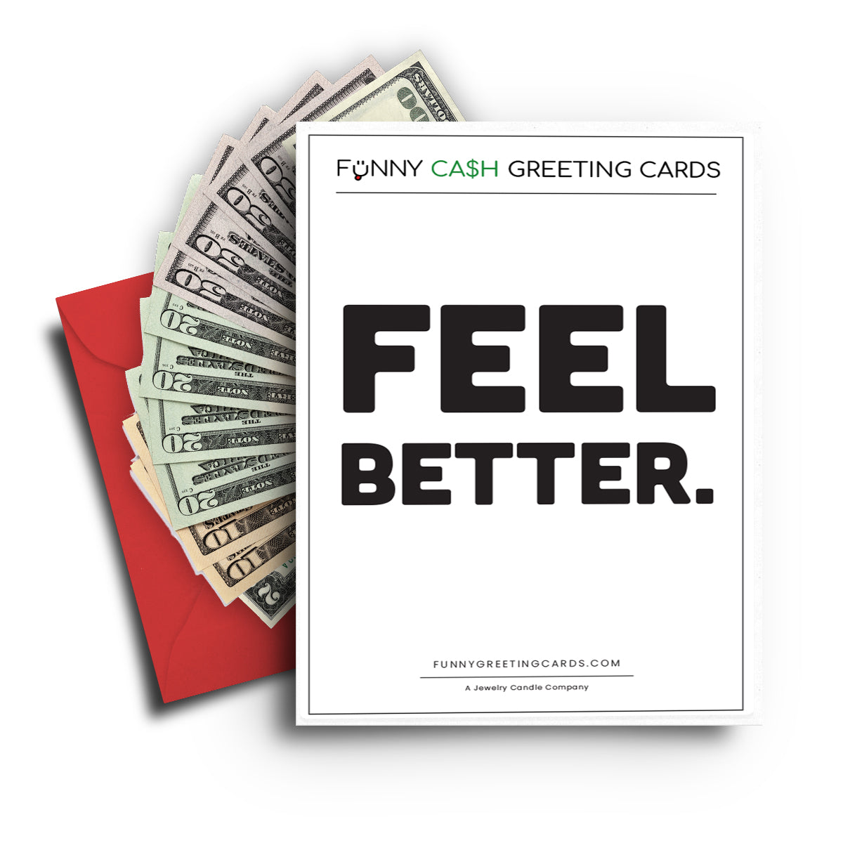 Feel Better Funny Cash Greeting Cards
