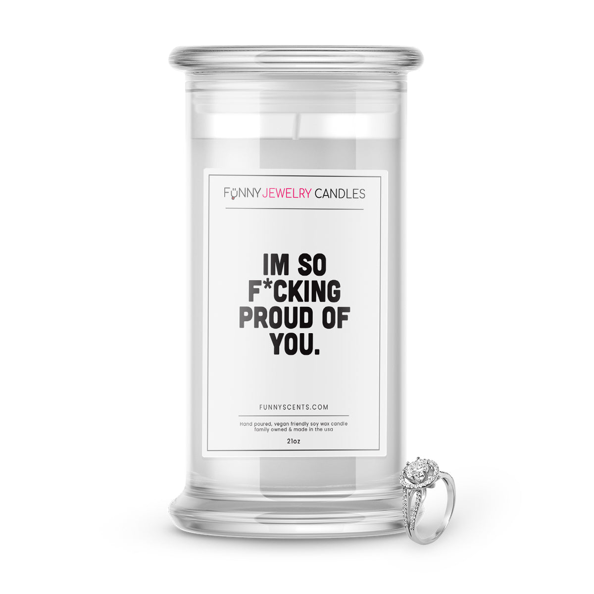IM so F*cking proud of you Jewelry Funny Candles