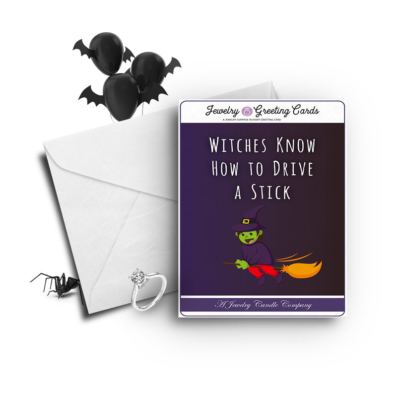 Witches know how to drive a stick Jewelry Greetings Card