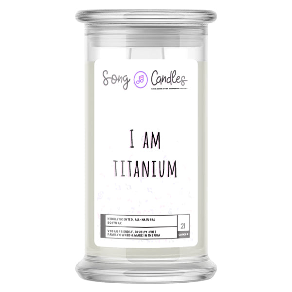 I am Titanium | Song Candles