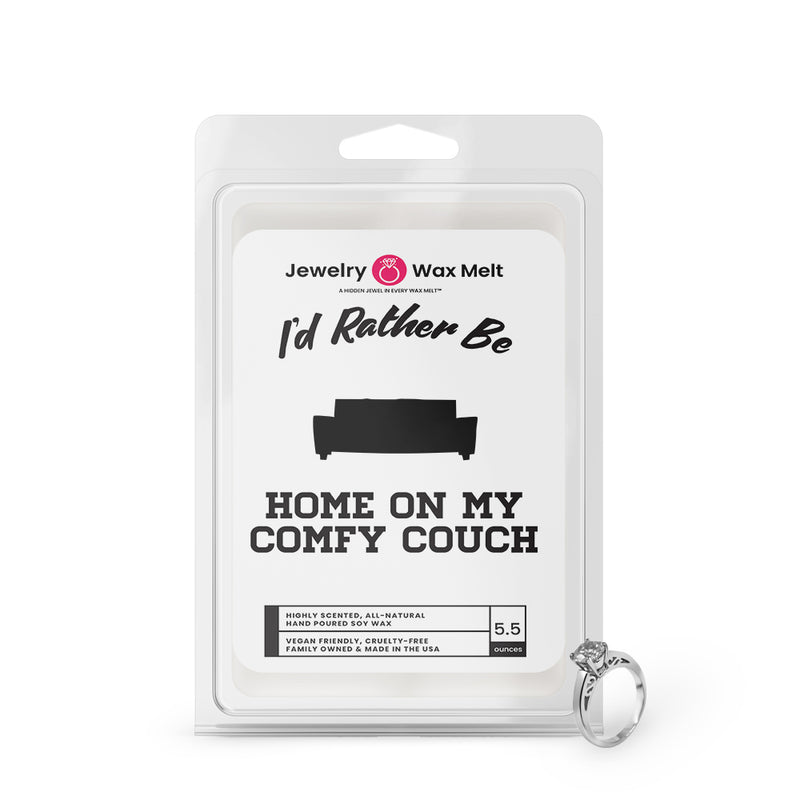 I'd rather be Home On My Comfy Couch Jewelry Wax Melts