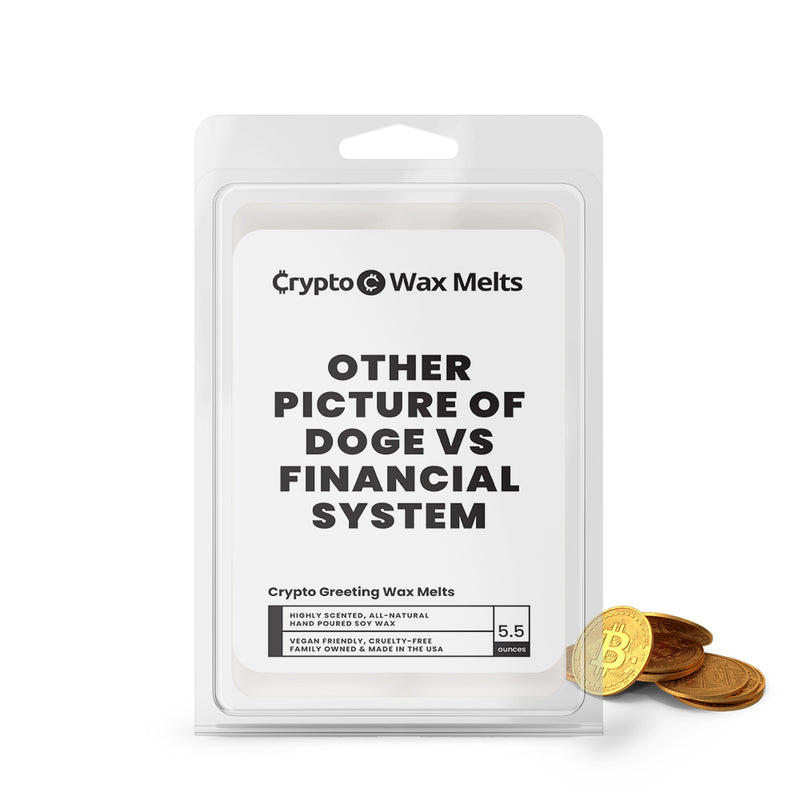 Other Picture of Doge VS Financial System Crypto Greeting Wax Melts