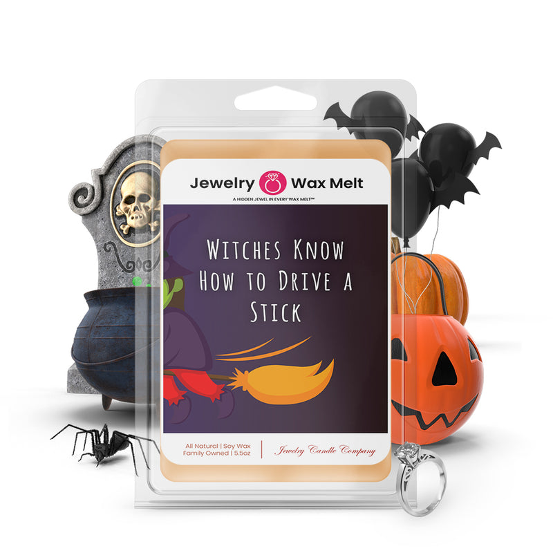 Witches know how to drive a stick Jewelry Wax Melts