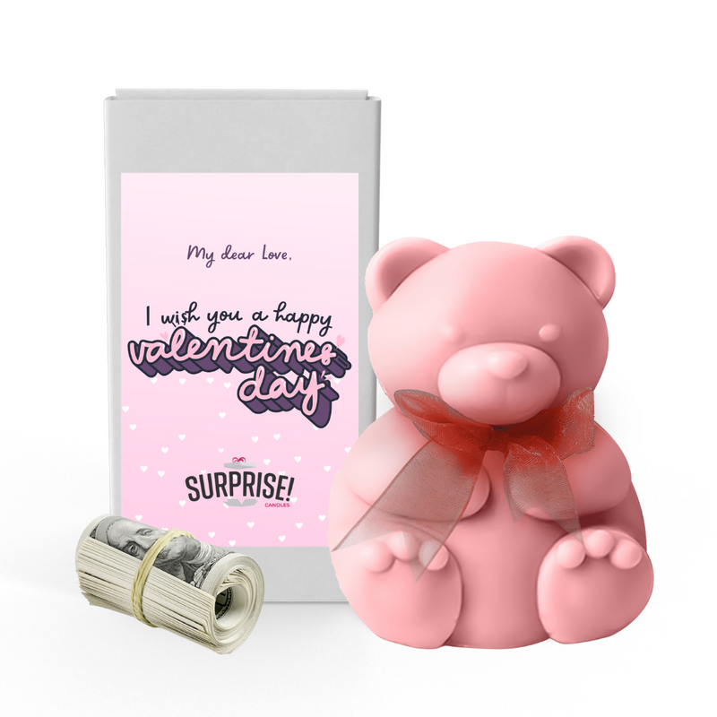 My dear love. I Wish You a happy valentines day | Valentines Day Surprise Cash Money Bear Wax Melts