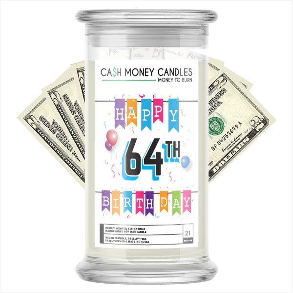 Happy 64th Birthday Cash Candle