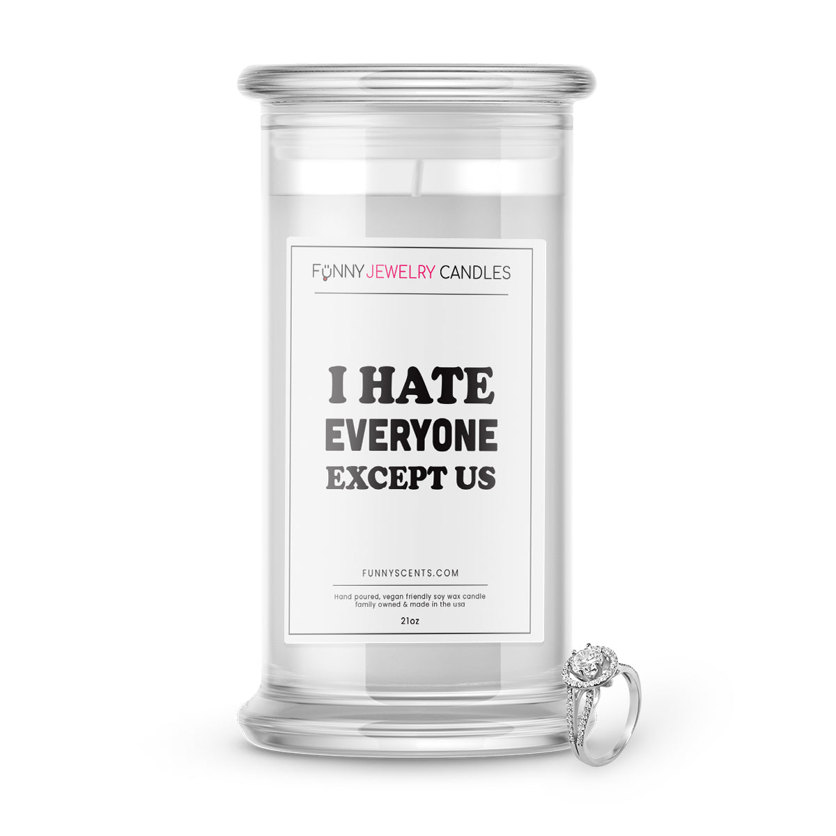 I hate Everyone Except us Jewelry Funny Candles