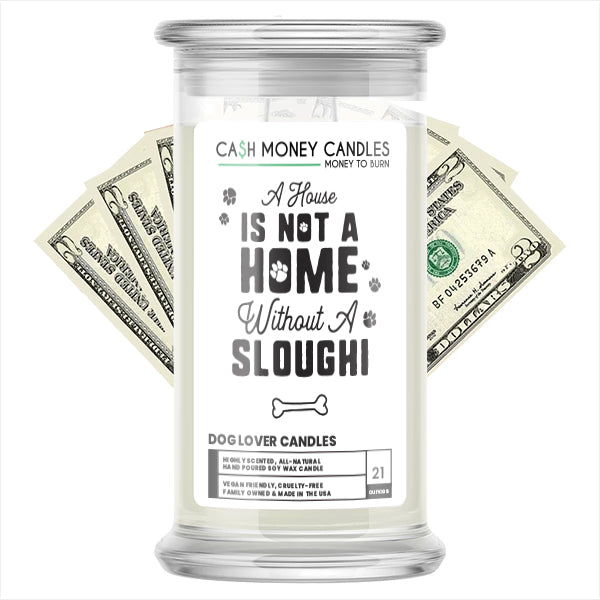 A house is not a home without a Sloughi Dog Cash Candle