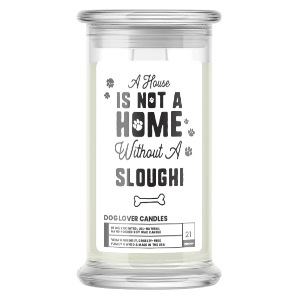 A house is not a home without a Sloughi Dog Candle