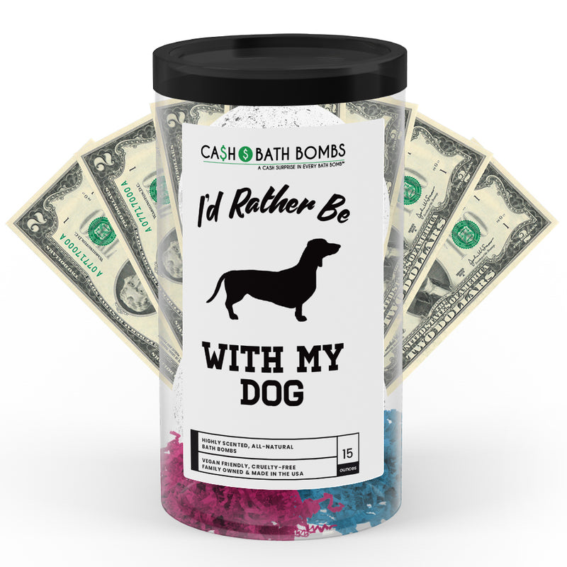 I'd rather be With My Dog Cash Bath Bombs