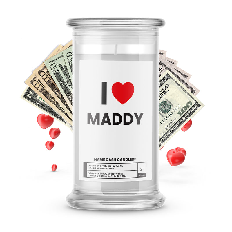 I ❤️ MADDY | Name Cash Money Candles
