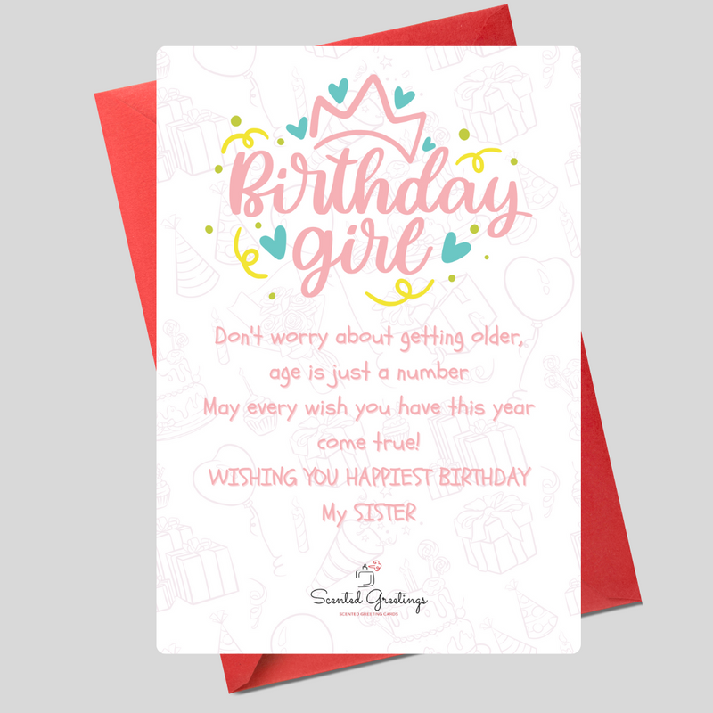 Birthday Girl Don't Worry About getting Older | Scented Greeting Cards