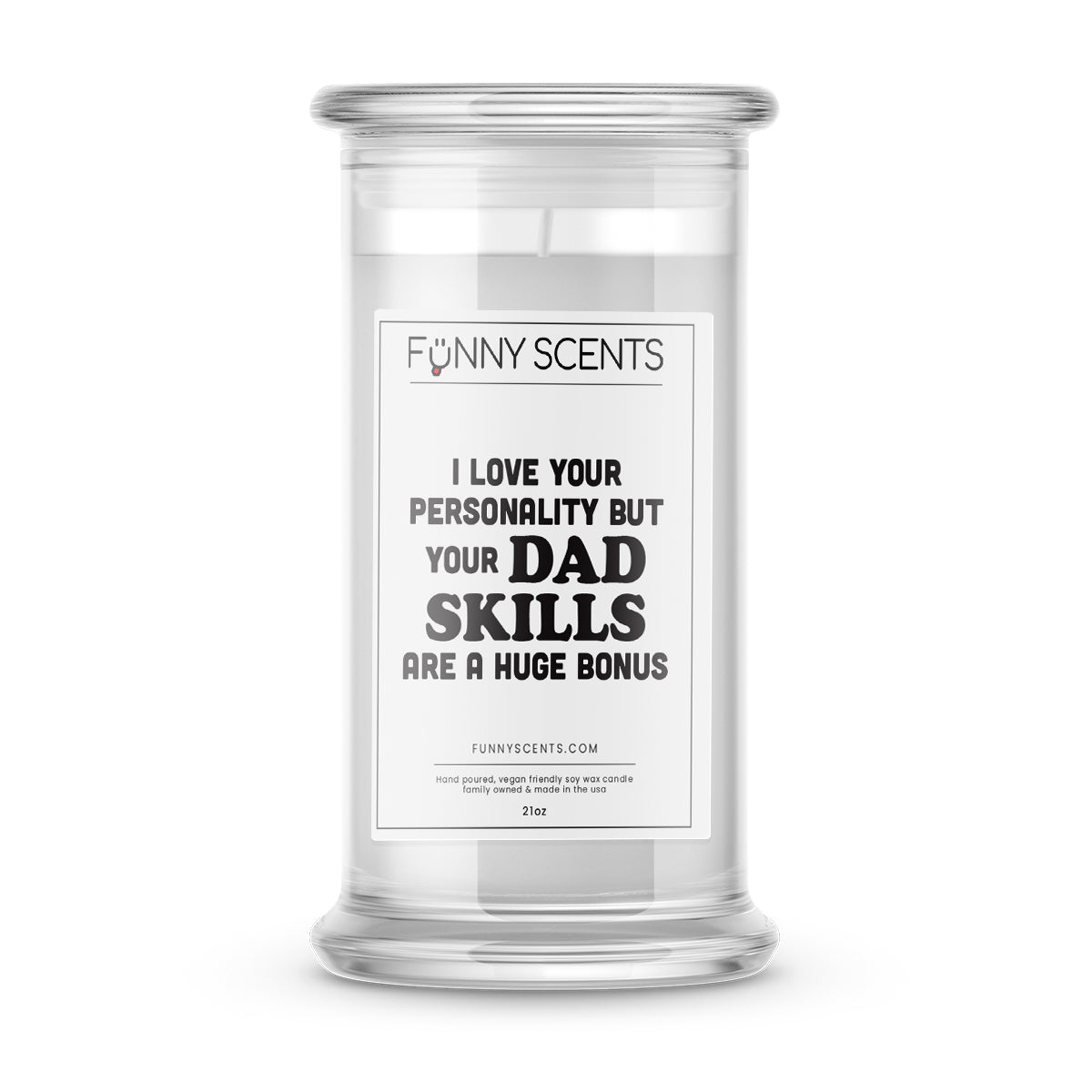 I Love Your Personality But Those Dad Skills are  A huge Bonus Funny Candles