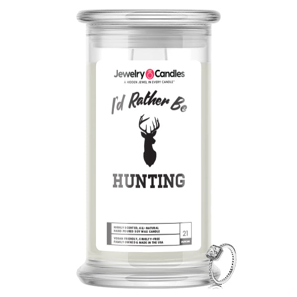 I'd rather be Hunting Jewelry Candles