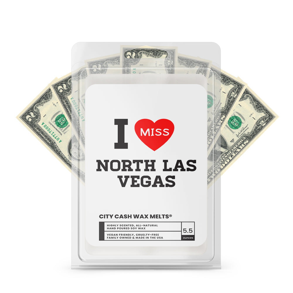 I miss North Las Vegas City Cash Wax Melts