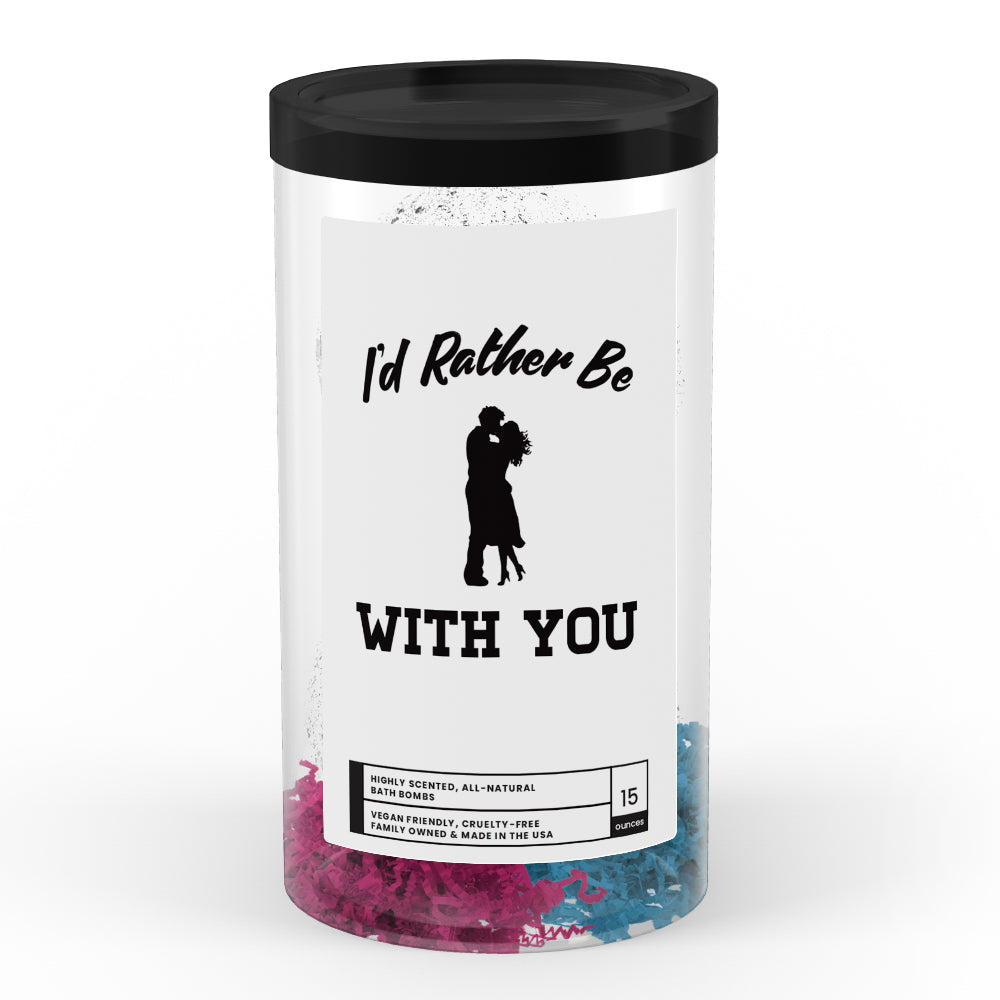 I'd rather be With You Bath Bombs