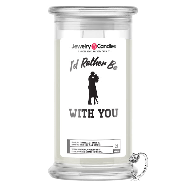 I'd rather be With You Jewelry Candles