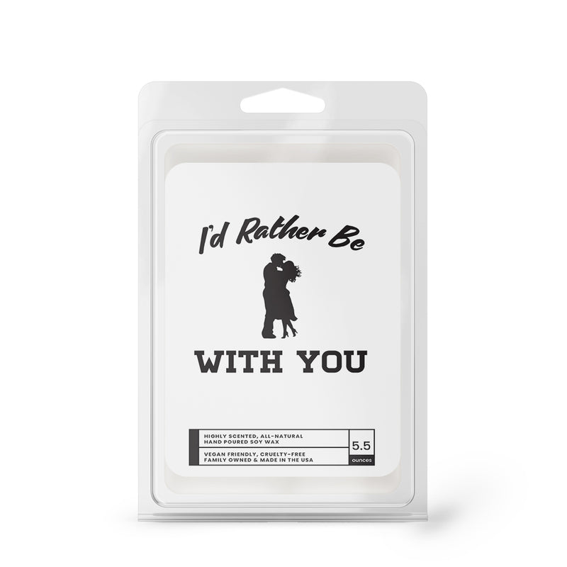 I'd rather be With You Wax Melts