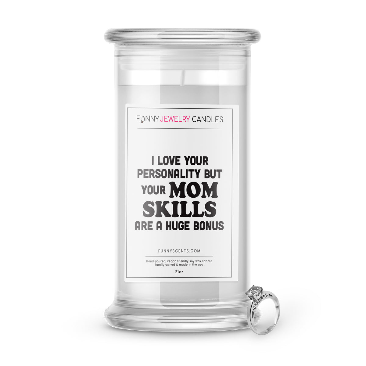 I Love Your Personality But Those Mom Skills are  A huge Bonus Jewelry Funny Candles