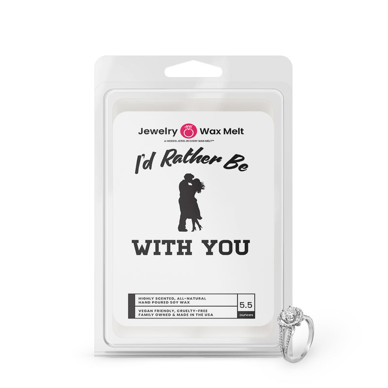 I'd rather be With You Jewelry Wax Melts
