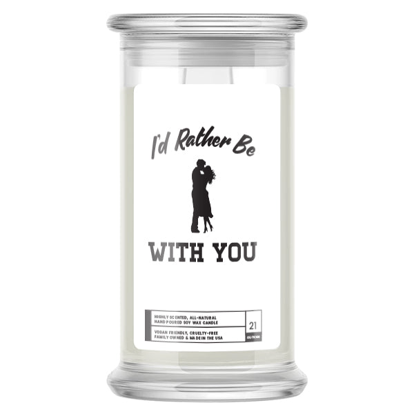 I'd rather be With You Candles