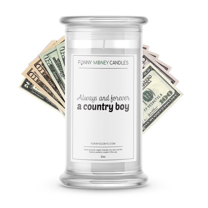 always and forever a country boy money funny candle