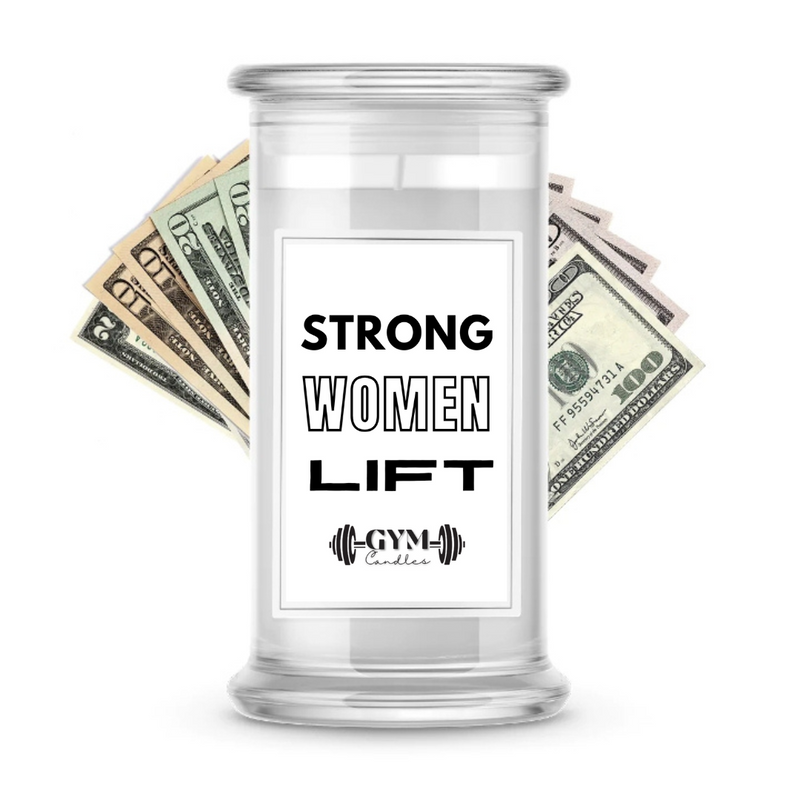 Strong Women Lift | Cash Gym Candles