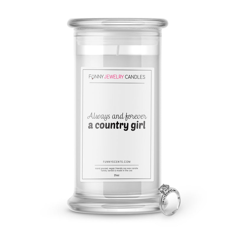 Always and Forever a Country Girl Jewelry Funny Candles