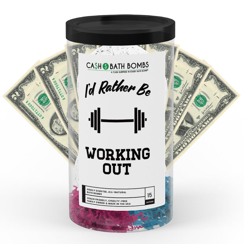 I'd rather be Working Out Cash Bath Bombs
