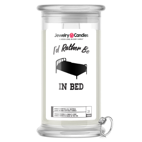 I'd rather be In Bed Jewelry Candles