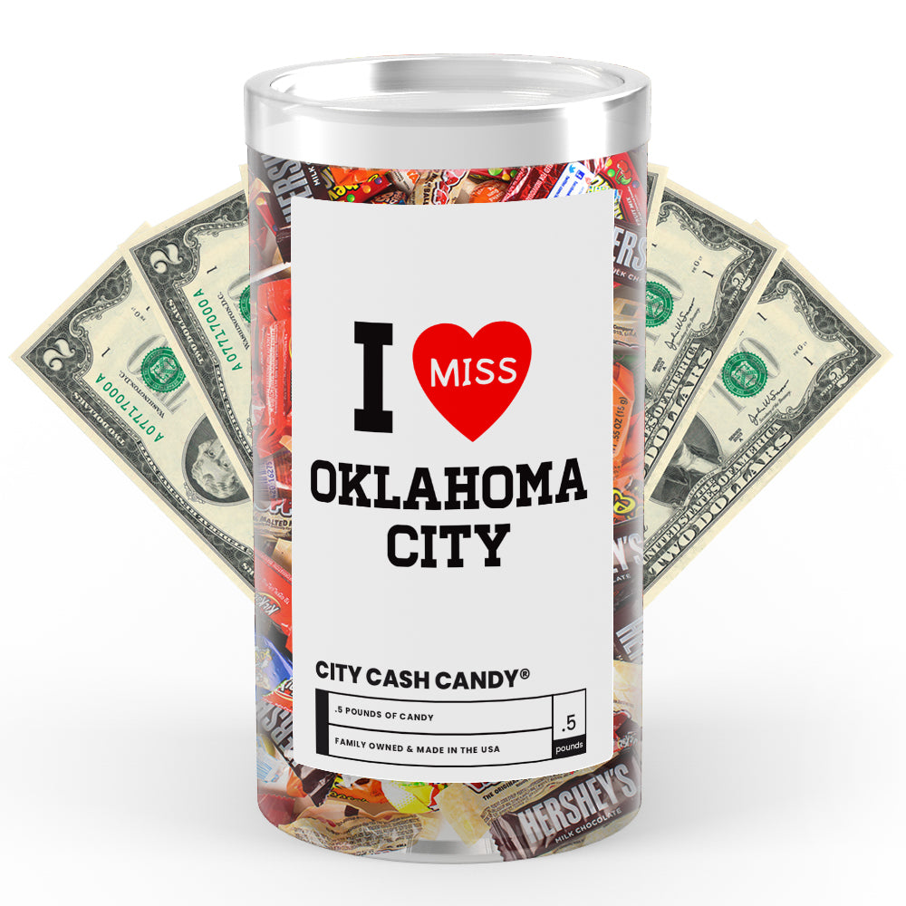I miss Oklahoma City Cash Candy