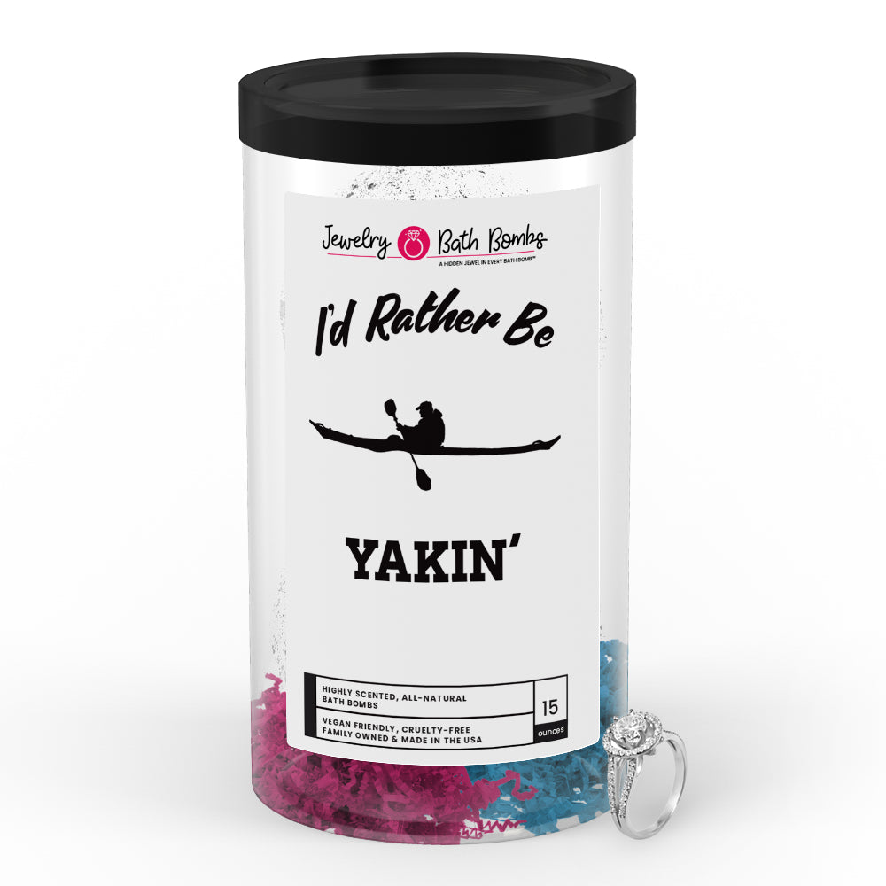 I'd rather be yakin' Jewelry Bath Bombs