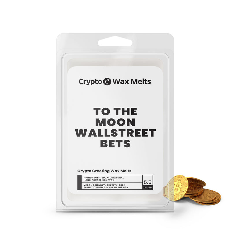 To The Moon Wallstreet Bets Crypto Greeting Wax Melts
